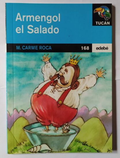 Armengol el salado (El rey que se enamoró del mar)