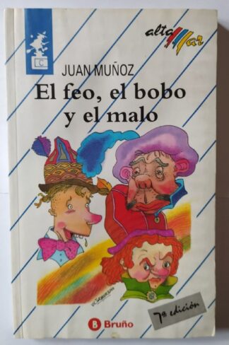 El feo, el bobo y el malo.