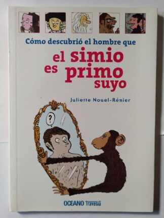 Cómo descubrió el hombre que el simio es primo suyo.
