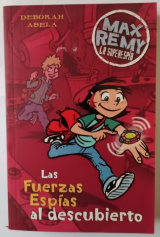 Max Remy, la Superespía. Las fuerzas espías al descubierto