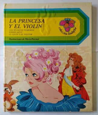 Cuentos lindaflor. La princesa y el violín / Los músicos viajeros / Barba azul / El león y el pastor.