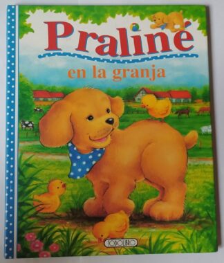 Praliné. En la granja