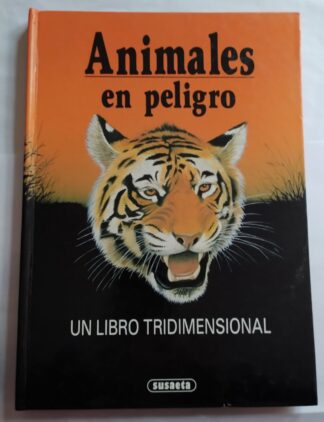 Animales en peligro. (un libro tridimensional)