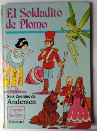 El soldadito de plomo : seis cuentos de Andersen