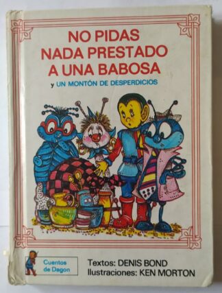 Cuentos de Dagón, 4 : No pidas nada prestado a una babosa  y un montón de desperdicios.