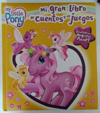 Mi gran libro de cuentos. My little Pony.