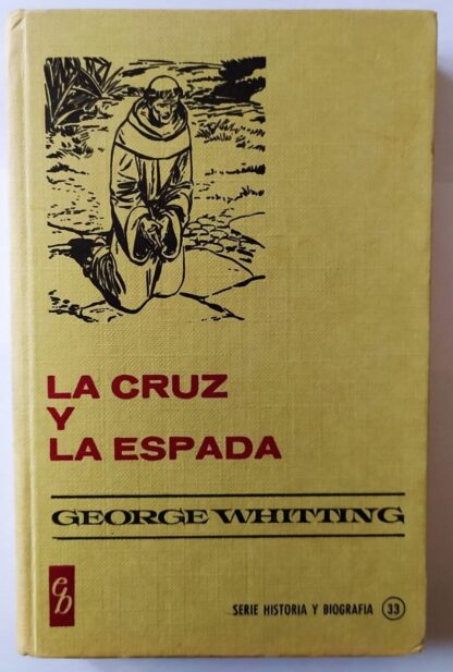 La cruz y la espada.