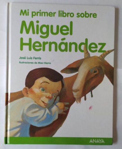 Mi primer libro sobre Miguel Hernández