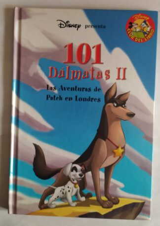 101 dálmatas II. Las aventuras de Patch en Londres.