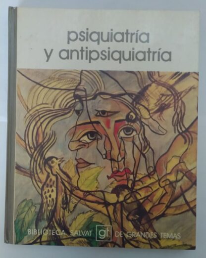 Psiquiatría y antipsiquiatría.