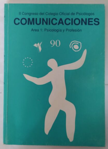 II Congreso del colegio Oficial de psicólogos. Comunicaciones: Area 1: Psicología y profesión.