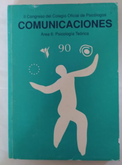 II Congreso del colegio Oficial de psicólogos. Comunicaciones: Area 6: Psicología y teórica