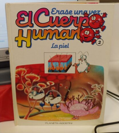 Erase una vez el cuerpo humano. La piel (tomo 2)