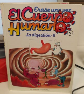 Erase una vez el cuerpo humano. La  digestión II (tomo 5)