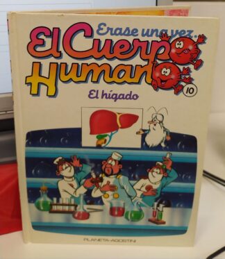 Erase una vez el cuerpo humano. El hígado (tomo 9)