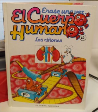 Erase una vez el cuerpo humano. Los riñones (tomo 12)