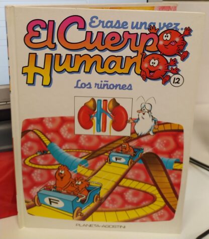Erase una vez el cuerpo humano. Los riñones (tomo 12)