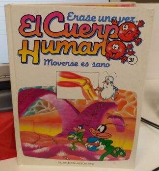 Erase una vez el cuerpo humano. Moverse es sano (tomo 31)