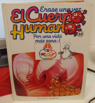 Erase una vez el cuerpo humano.Por una vida más sana I. (tomo 32)