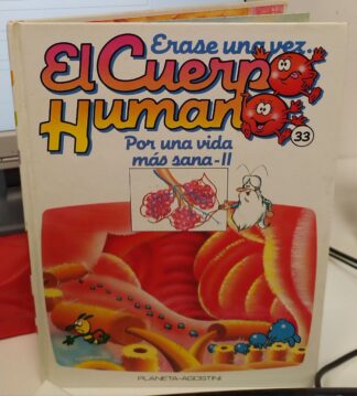 Erase una vez el cuerpo humano.Por una vida más sana II. (tomo 33)