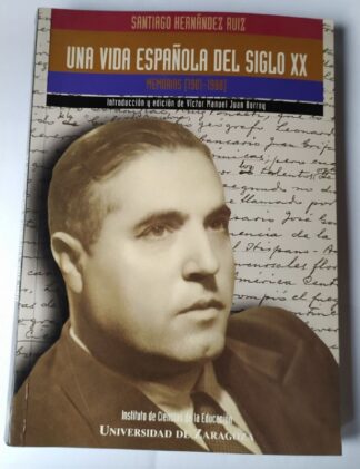 Una vida española del siglo XX : memorias (1901-1988)