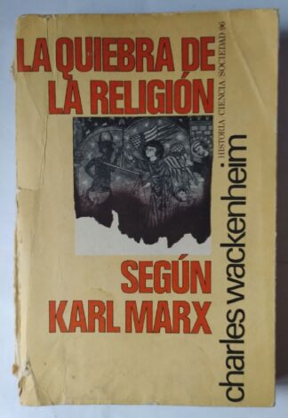 La quiebra de la religión según Karl Marx