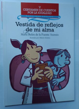 Vestida de reflejos de mi alma.
