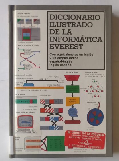 Diccionario ilustrado de la informática Everest : con equivalencias en inglés y un amplio índice español-inglés, inglés-español