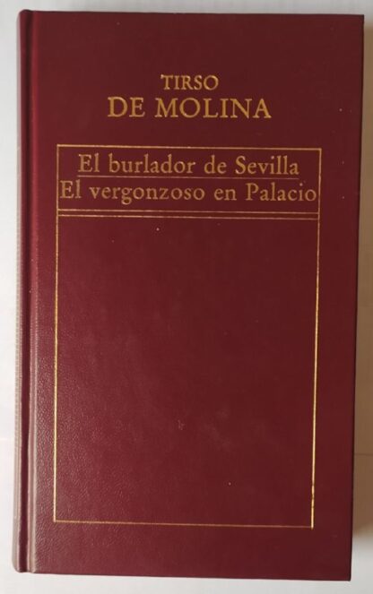 El burlador de Sevilla / El vergonzoso en palacio