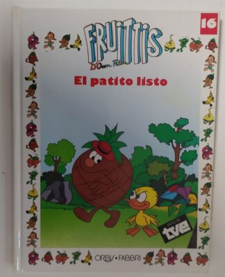 Los fruittis. El patito listo