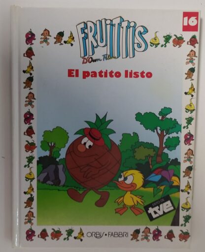 Los fruittis. El patito listo