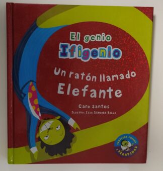 El genio ifigenio. Un ratón llamado Elefante