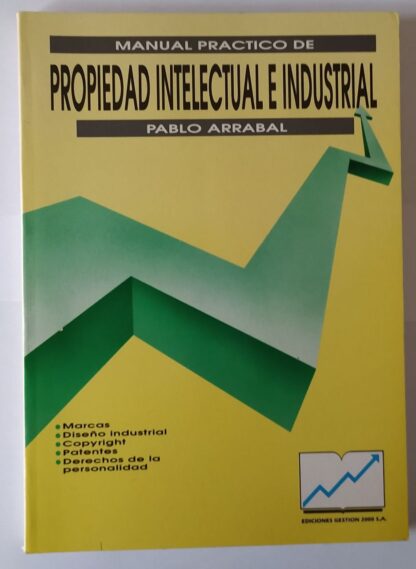 Manual práctico de propiedad intelectual e industrial.