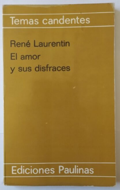 El amor y sus disfraces.