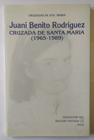 Juani Benito Rodríguez. Cruzada de Santa María (1965-1989)