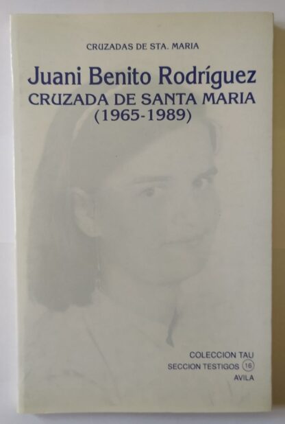 Juani Benito Rodríguez. Cruzada de Santa María (1965-1989)