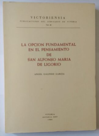 La opción fundamental en el pensamiento de San Alfonso María de Ligorio