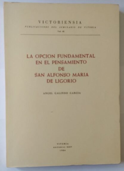La opción fundamental en el pensamiento de San Alfonso María de Ligorio