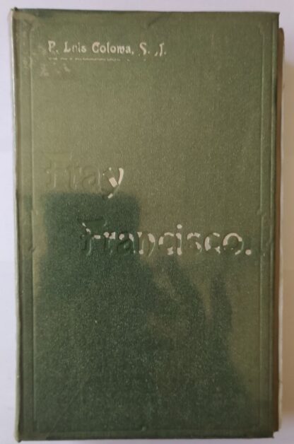 Fray Francisco. Narración histórica. Libro I.