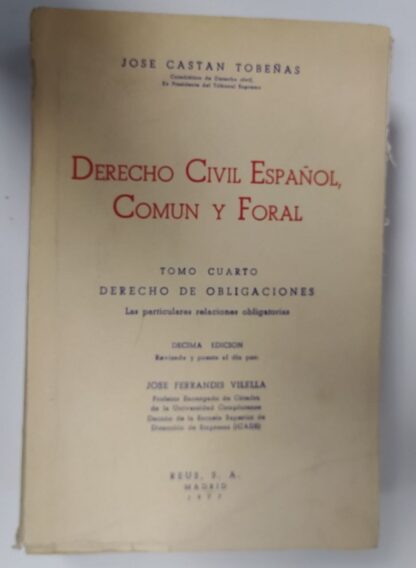 Derecho civil español, común y foral. (Tomo cuarto) Derecho y obligaciones