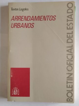 Arrendamientos urbanos. Textos legales.