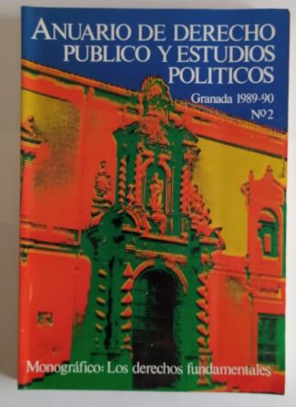 Anuario de derecho público y estudios políticos. Monográfico: Los derechos fundamentales.