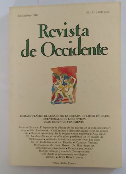 Revista de Occidente. Richard Flacks: El legado de la decada de los 60 en EE.UU. Bicentenario de Lord Byron. Juan Benet: Un fragmento.