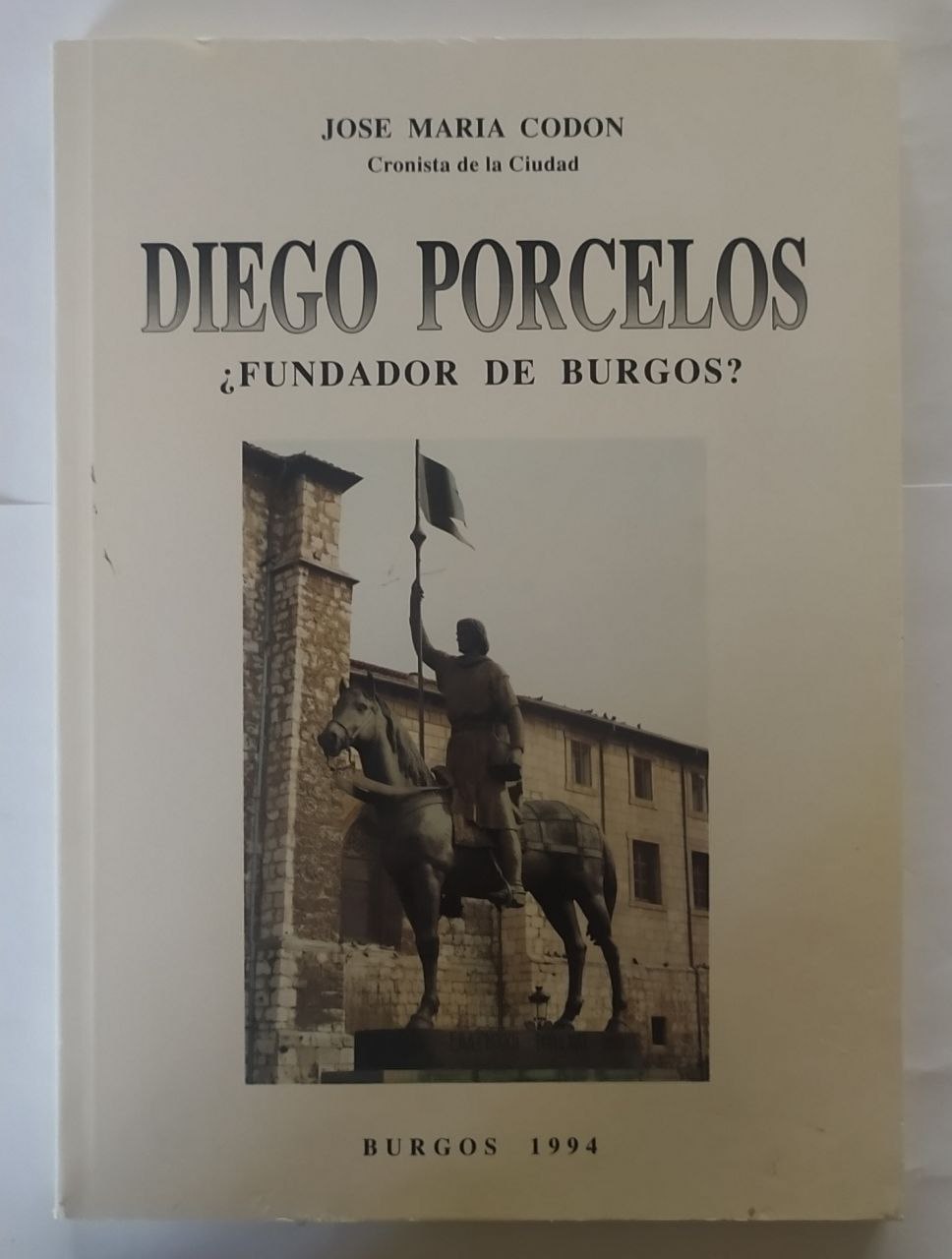 Diego Porcelos. ¿Fundador de Burgos? Librería La Leona