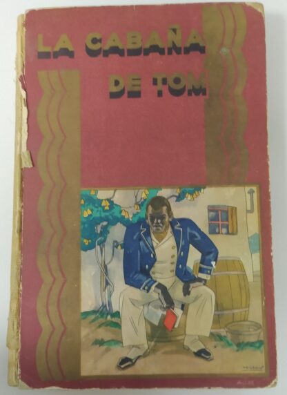 La cabaña del tio Tom o la vida entre los humildes.