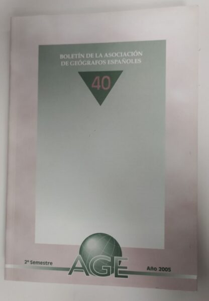 Boletín de la asociación de geógrafos españoles. Nº 40