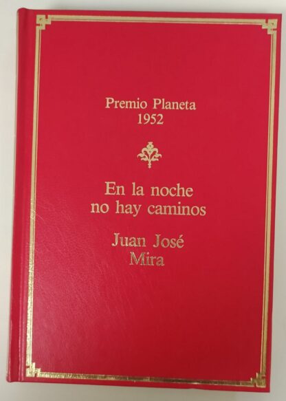 En la noche no hay caminos. (Premio Planeta 1952)