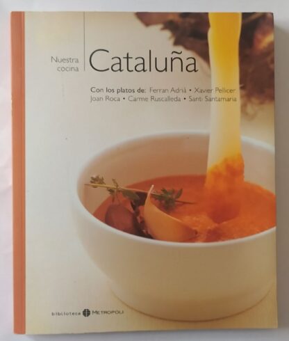Nuestra cocina : Cataluña. de la cocina tradicional a la cocina de autor