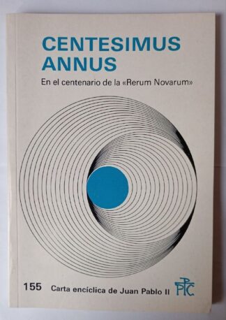 Centesimus annus : En el centenario de la " Rerum Novarum"
