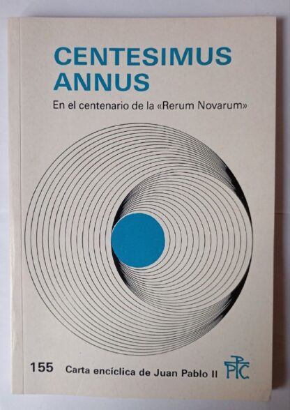 Centesimus annus : En el centenario de la " Rerum Novarum"